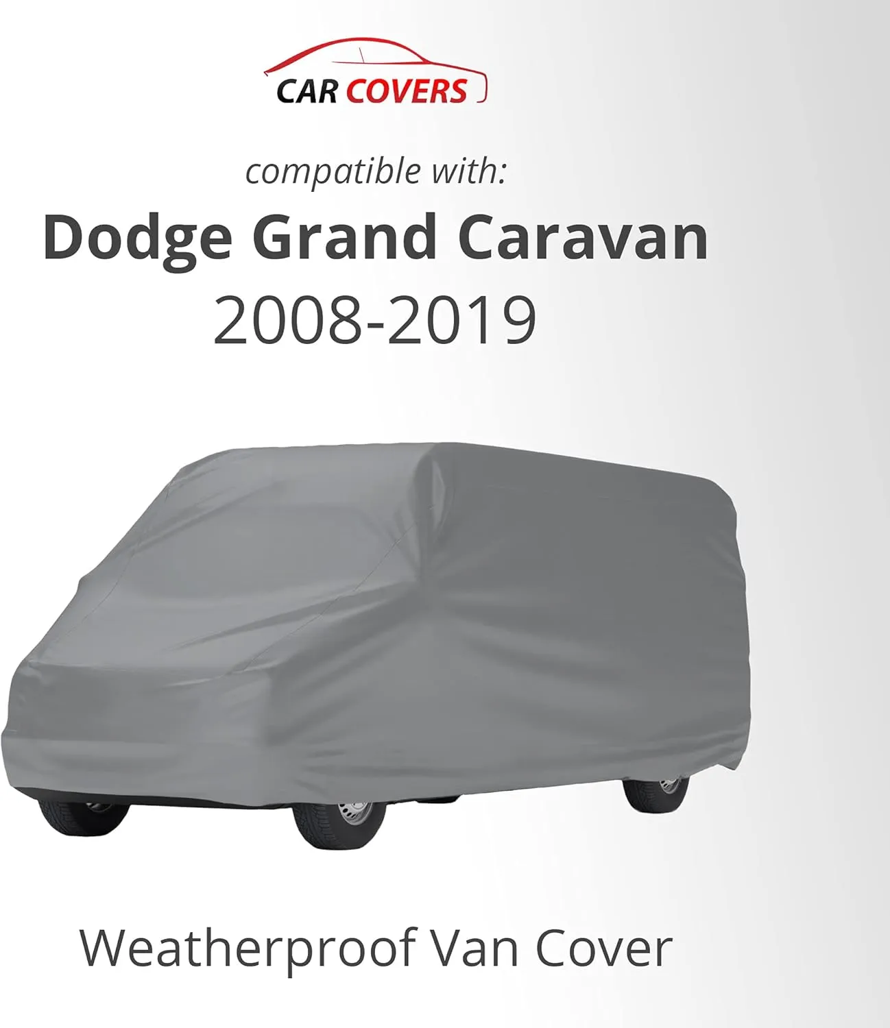 CarCovers Weatherproof Van Cover & Warranty Compatible with Dodge 2008-2019 Grand Caravan - Outdoor Cover Theft Cable Lock Van Accessories Better Than Waterproof