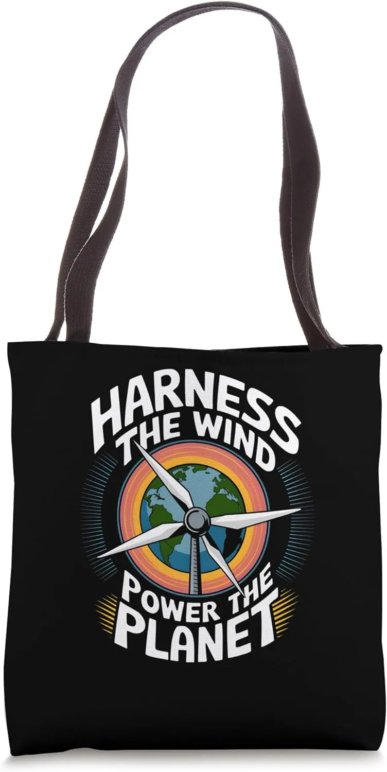Harness The Wind Power The Planet Wind Energy Tote Bag